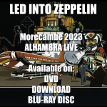 led-into-zeppelin-dvd-bluray-disc-download-morecambe-2023-alhambra-live